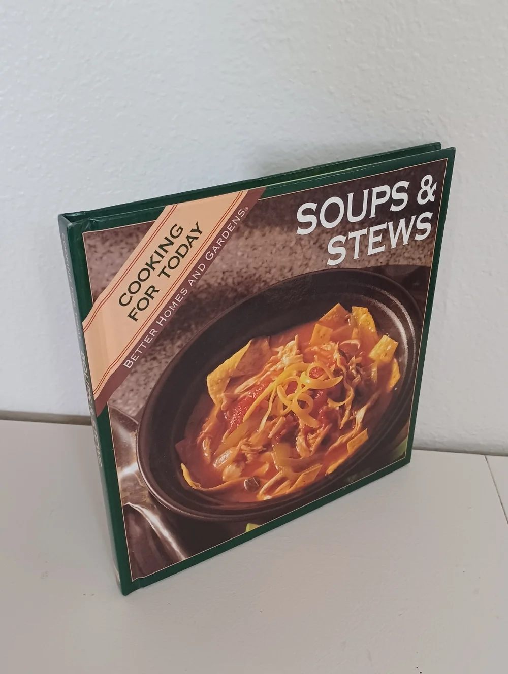 Better Homes & Gardens Soups & Stews Cookbook, Cooking for Today Hardback Book